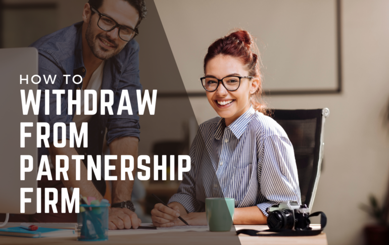 WITHDRAW FROM PARTNERSHIP FIRM CA MANISH