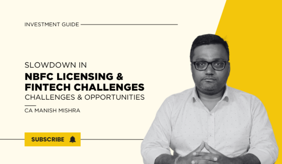 Slowdown in NBFC Licensing and the Fintech Challenges